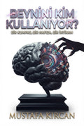 BEYNİNİ KİM KULLANIYOR