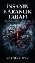 İNSANIN KARANLIK TARAFI
