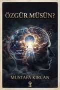 ÖZGÜR MÜSÜN?