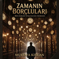 ZAMANIN BORÇLULARI